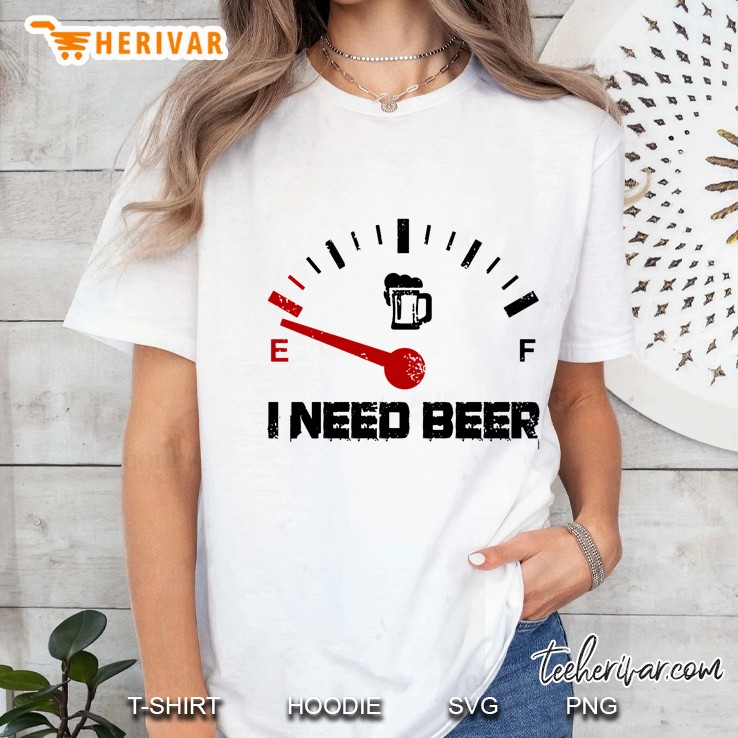 I Need Beer Funny Beer Lover Ladies Tee