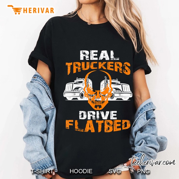 Real Truckers Drive Flatbed Skull Truck Ladies Tee
