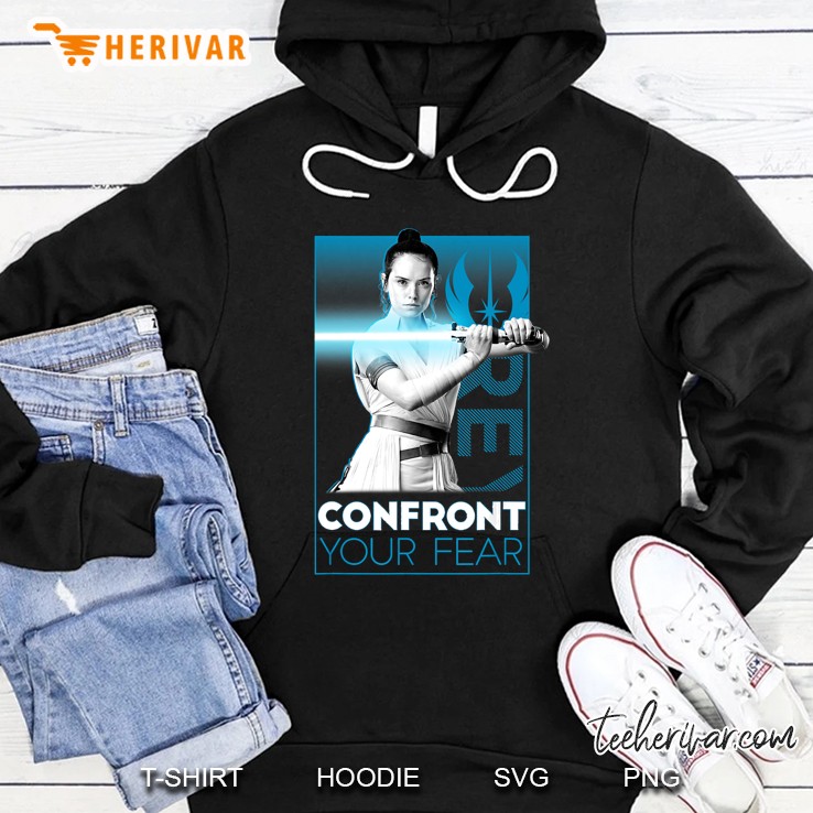 Star Wars The Rise Of Skywalker Rey Confront Your Fears Hoodie