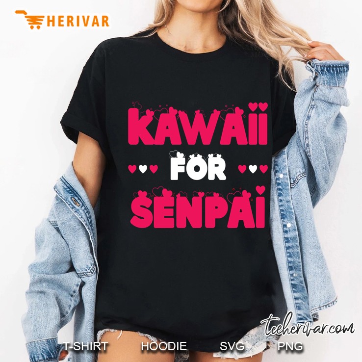 Kawaii For Senpai Otaku Japanese Ladies Tee