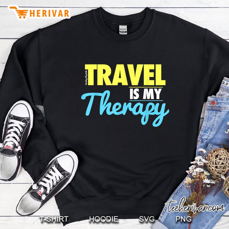 Travel Is My Therapy Sweatshirt