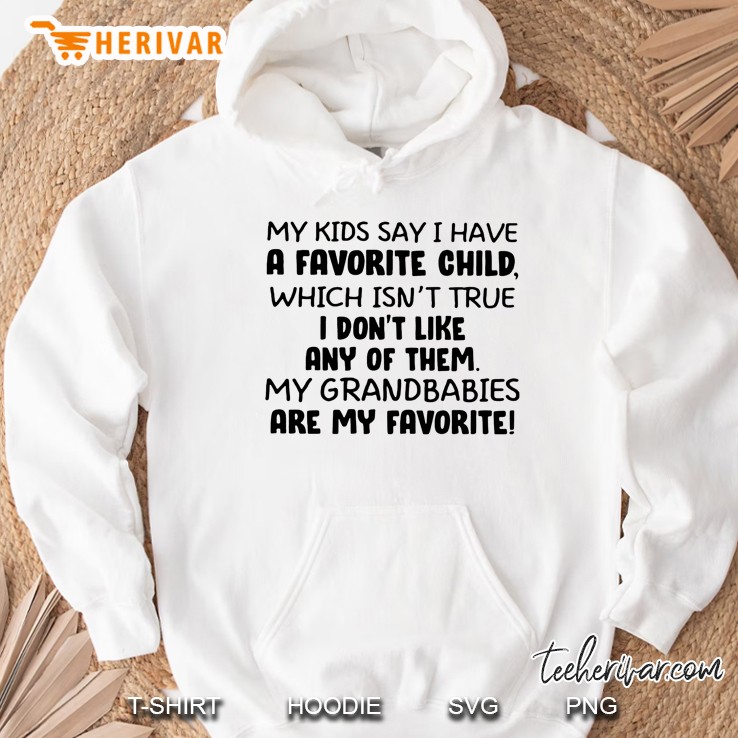 My Kids Say I Have A Favorite Child Which Isn