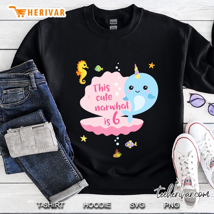 6Th Birthday 6 Year Old Girl Boy Gift Narwhal Sea Unicorn Sweatshirt