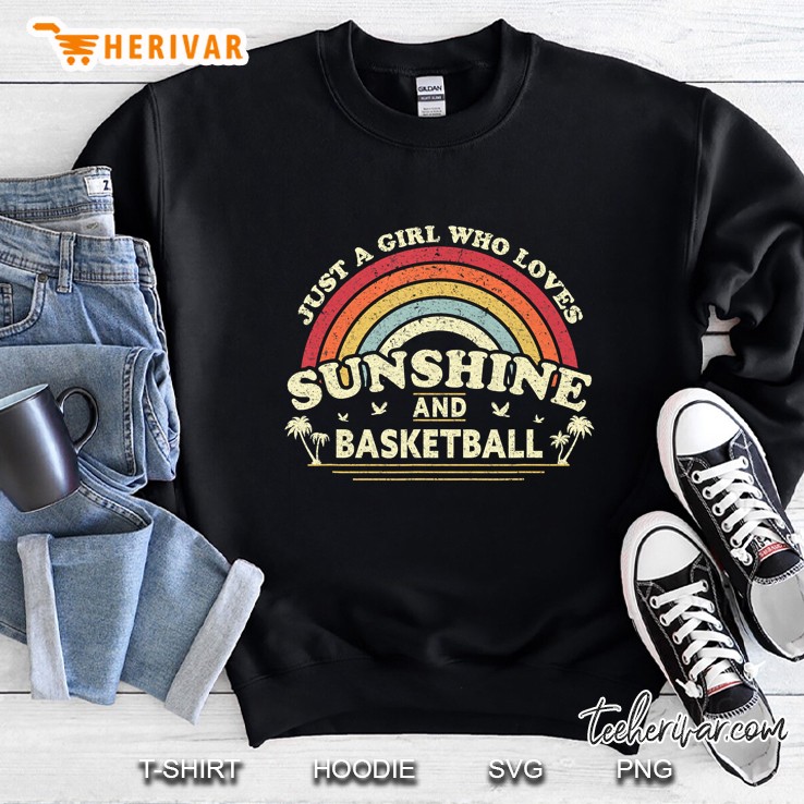 Basketball Shirt. A Girl Who Loves Sunshine And Basketball Sweatshirt