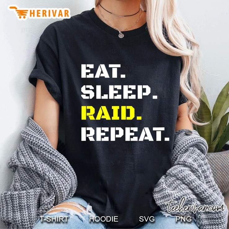 Eat Sleep Raid Repeat Video Gaming Wow Raiding Rpg Gift Ladies Tee