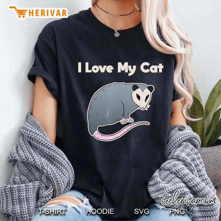 I Love My Cat Funny Opossum Ladies Tee