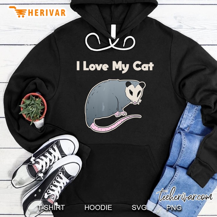 I Love My Cat Funny Opossum Hoodie