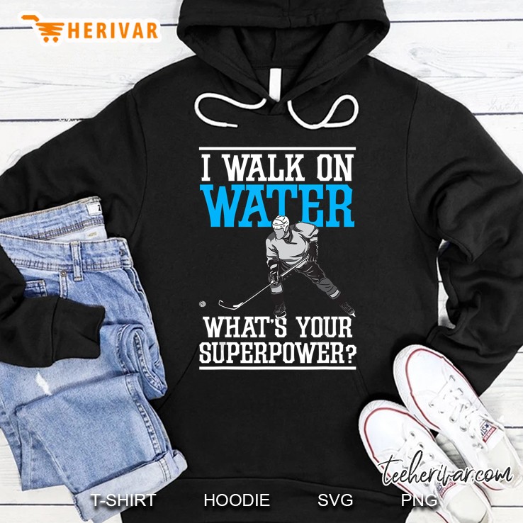 I Walk On Water Ice Hockey Player Skating Men Women Youth Hoodie