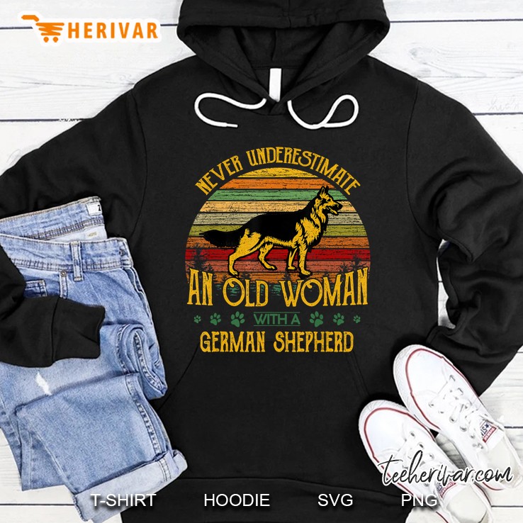 Never Underestimate An Old Man With A German Shepherd Hoodie
