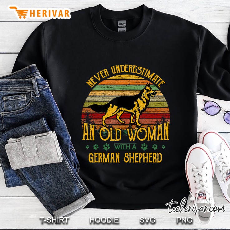 Never Underestimate An Old Man With A German Shepherd Sweatshirt