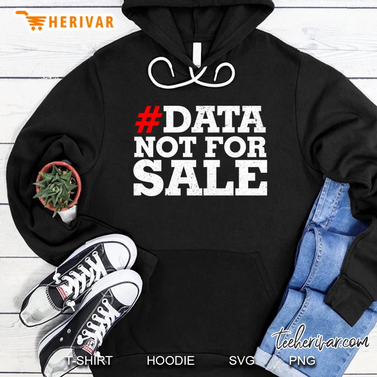 #Data Not For Sale Cool Social Media Hoodie