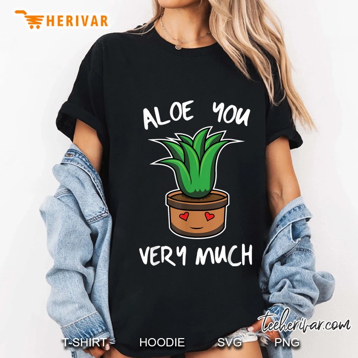Aloe You Very Much Gardening Plant Lover Ladies Tee