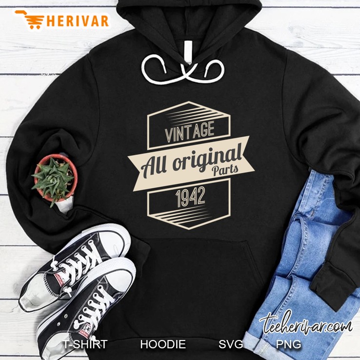Vintage All Original Parts 1942 75th Birthday Hoodie