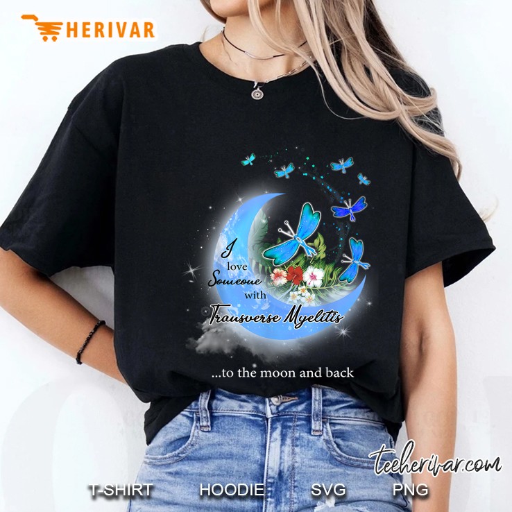 I Love Someone With Transverse Myelitis To The Moon And Back Dragonfly Floral Version Ladies Tee