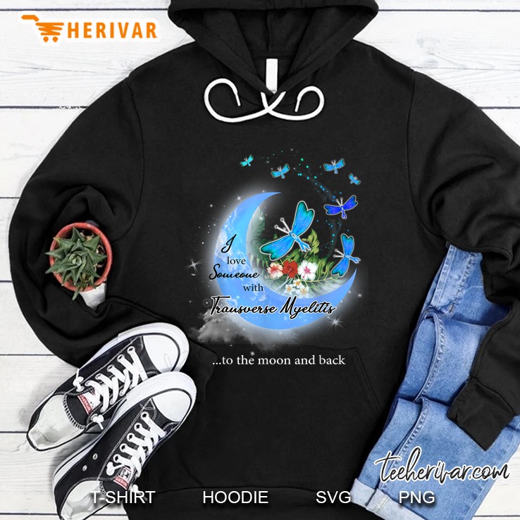 I Love Someone With Transverse Myelitis To The Moon And Back Dragonfly Floral Version Hoodie