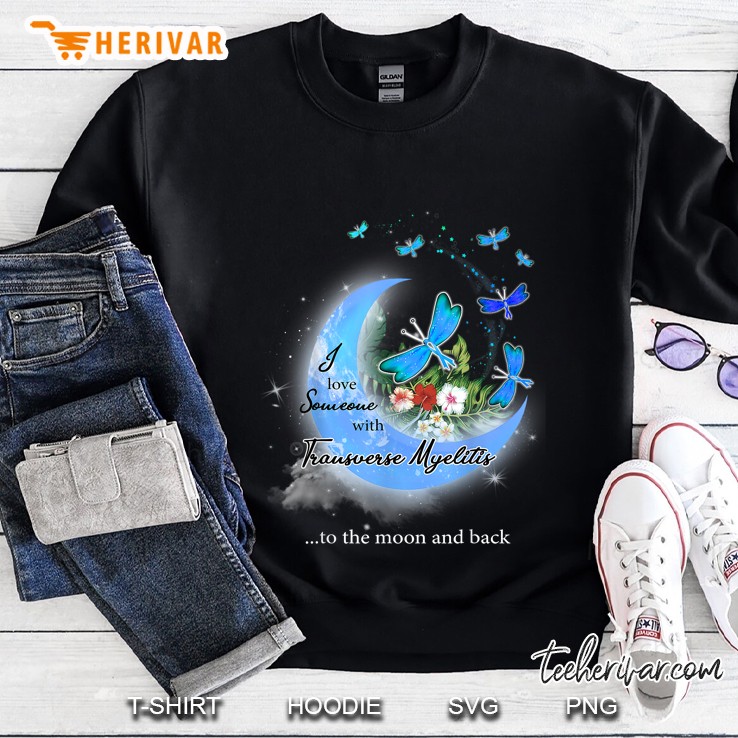 I Love Someone With Transverse Myelitis To The Moon And Back Dragonfly Floral Version Sweatshirt