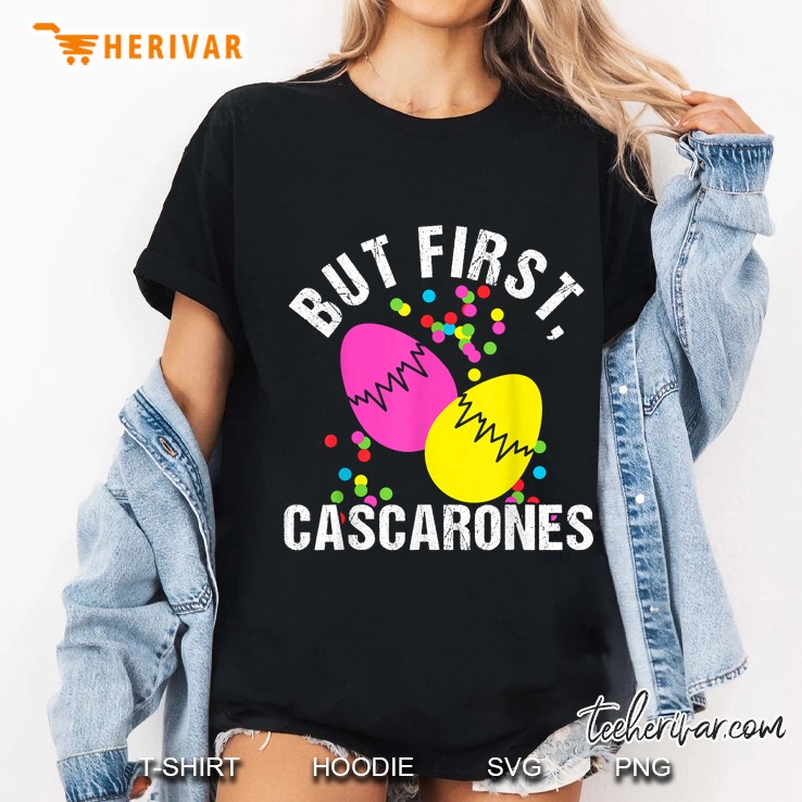 But First Cascarones Mexican Easter Ladies Tee