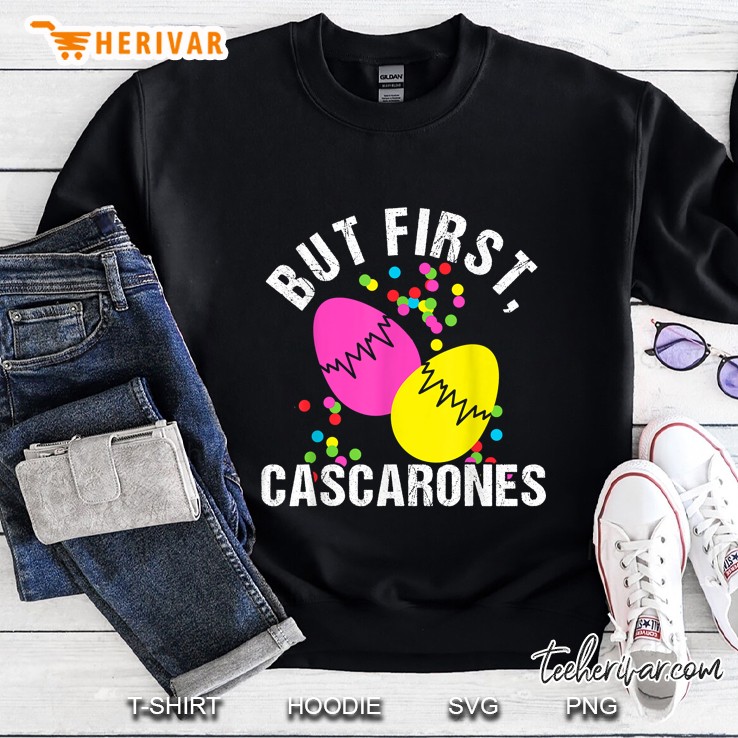 But First Cascarones Mexican Easter Sweatshirt