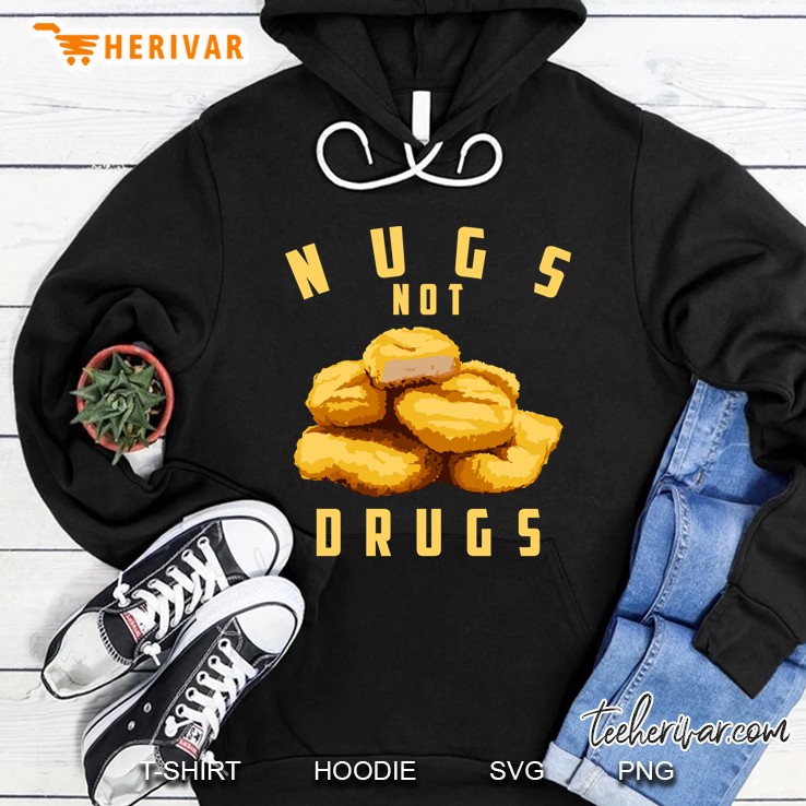 Nugs Not Drugs Love Nuggets Hoodie