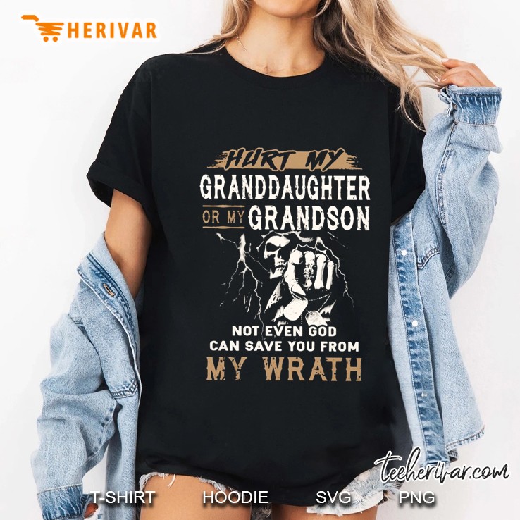 Hurt My Granddaughter Or My Grandson Not Even God Can Save You From My Wrath Pointing Skeleton Version Ladies Tee