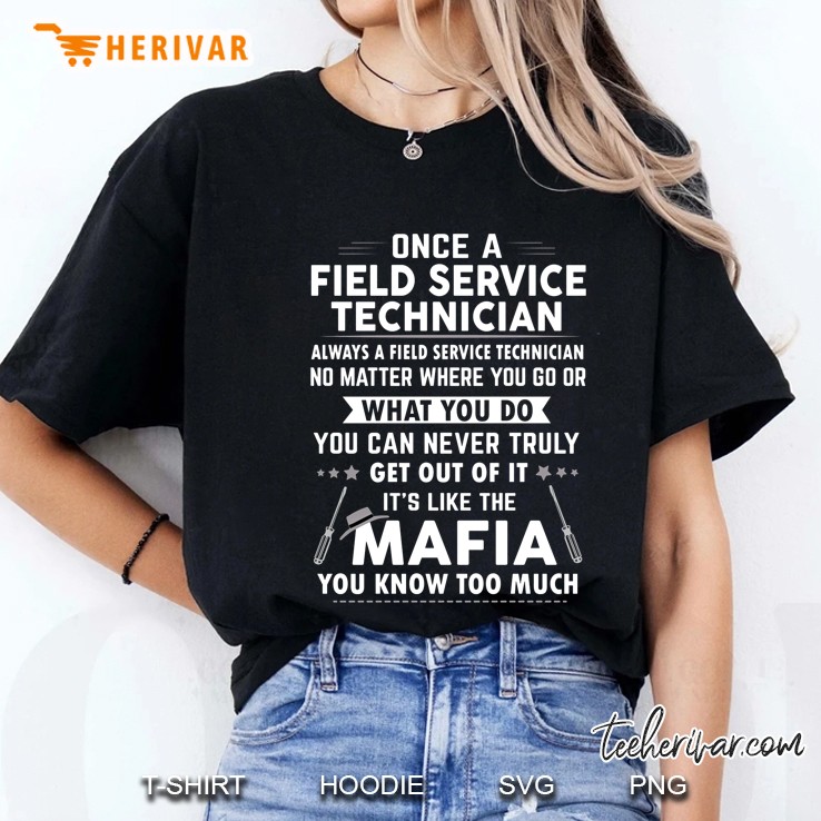 Once A Field Service Technician Always A Field Service Technician No Matter Where You Go Ladies Tee