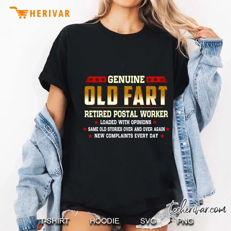 Genuine Old Fart Retired Postal Worker Loaded With Opinions Same Old Stories Over And Over Again Ladies Tee