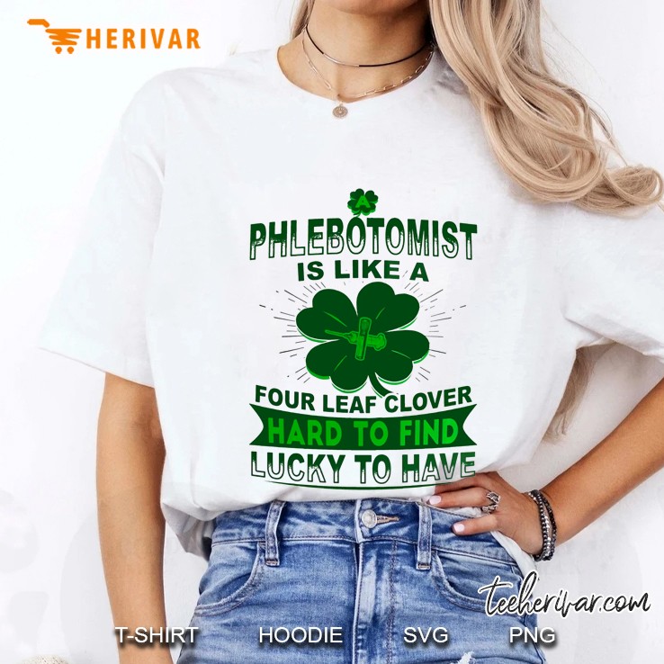 Phlebotomist Is Like A Four Leaf Clover Hard To Find Lucky To Have Four Leaf Clover Version Ladies Tee