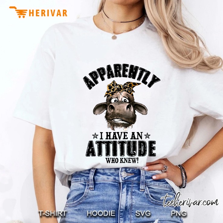 Apparently I Have An Attitude Who Knew Bandana Heifer Version Ladies Tee