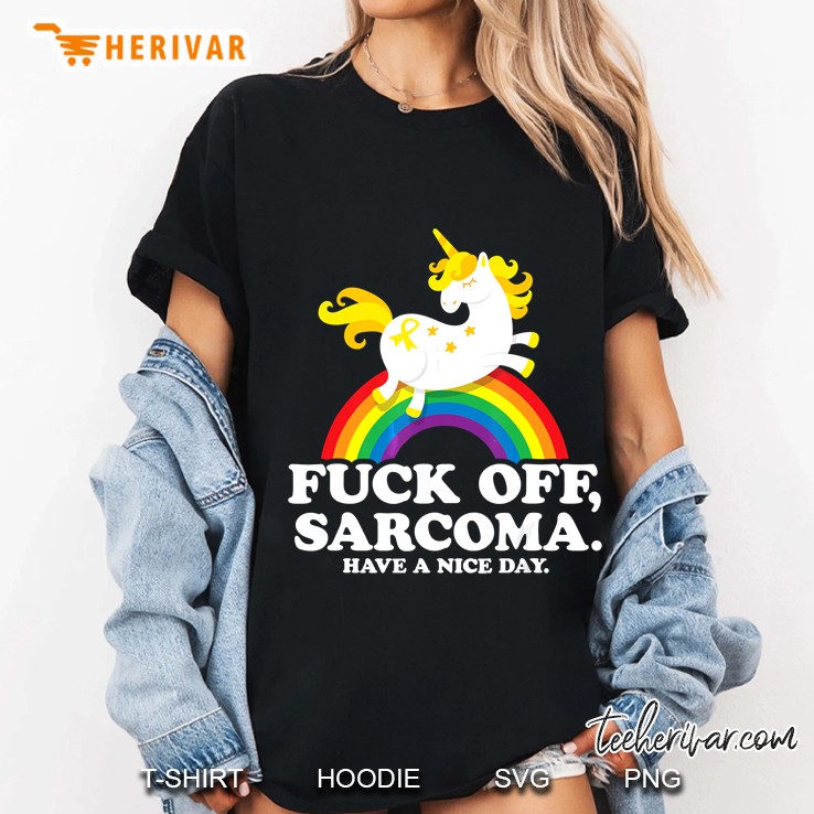 Fuck Off Sarcoma Quote With Unicorn And Rainbow Funny Gift Ladies Tee
