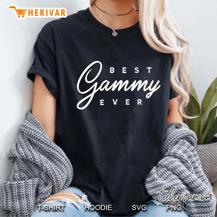 Gammy Shirt Gift Best Gammy Ever Sweatshirt Ladies Tee