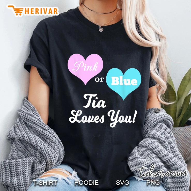 Gender Reveal Pink Or Blue Tia Loves You Ladies Tee