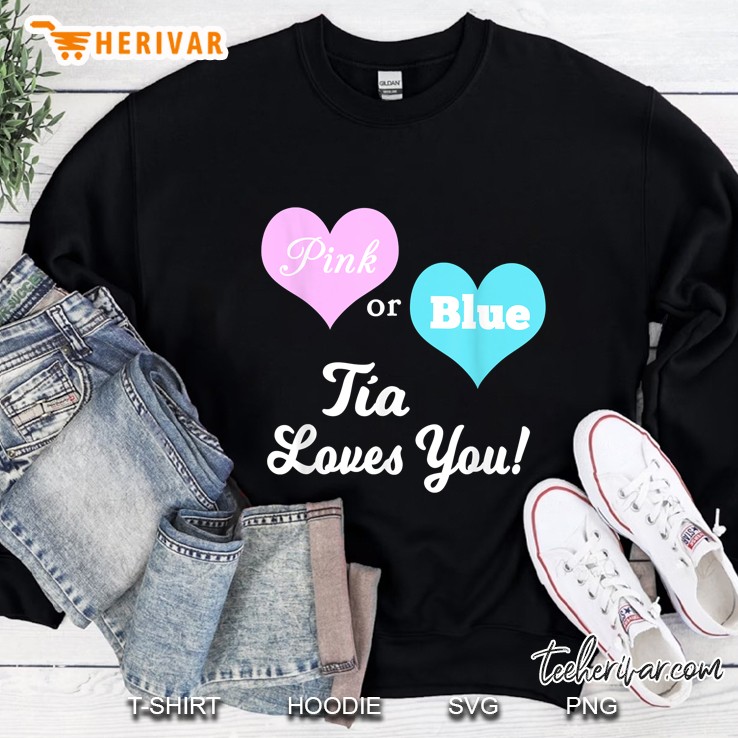 Gender Reveal Pink Or Blue Tia Loves You Sweatshirt