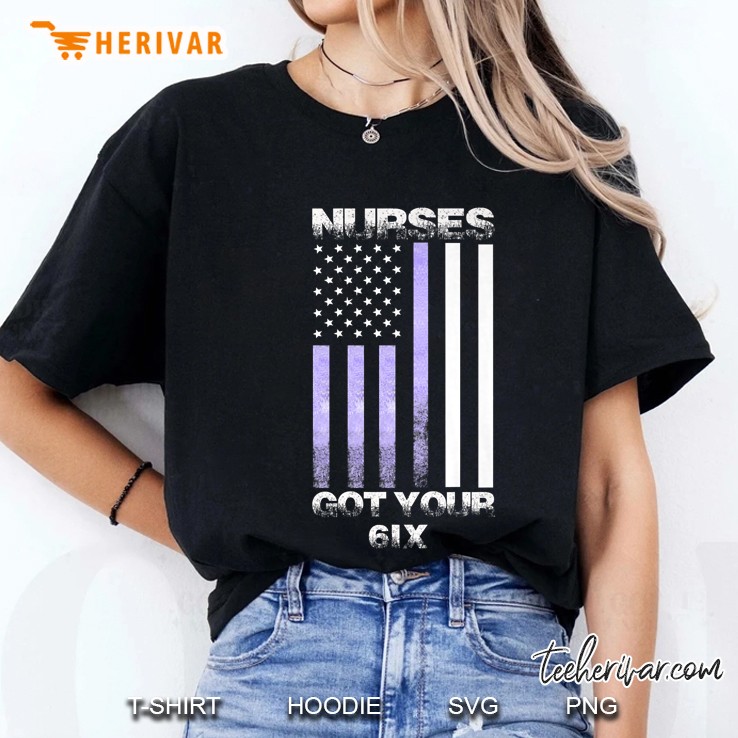 Nurse Got Your Six Funny Nurse Ladies Tee