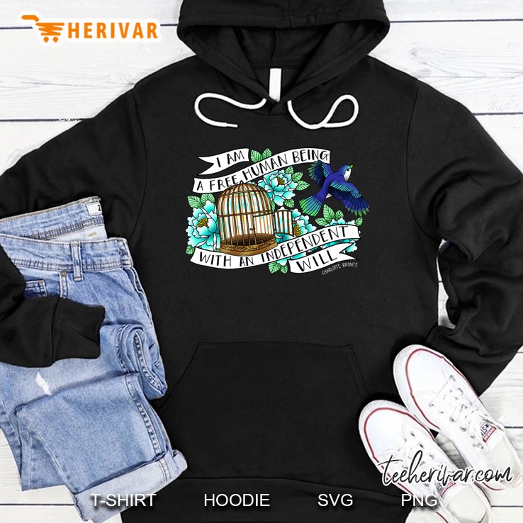 I Am A Free Human Being With An Independent Will Hoodie