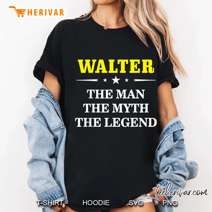 Walter The Man The Myth The Legend Ladies Tee