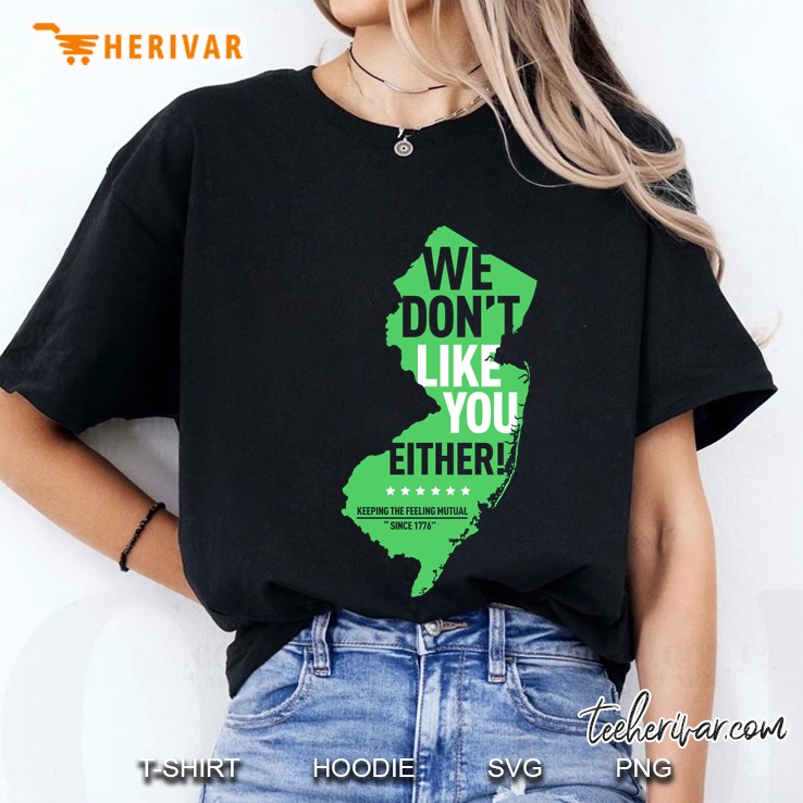 We Do Not Like You Either New Jersey New York Rivalry Ladies Tee