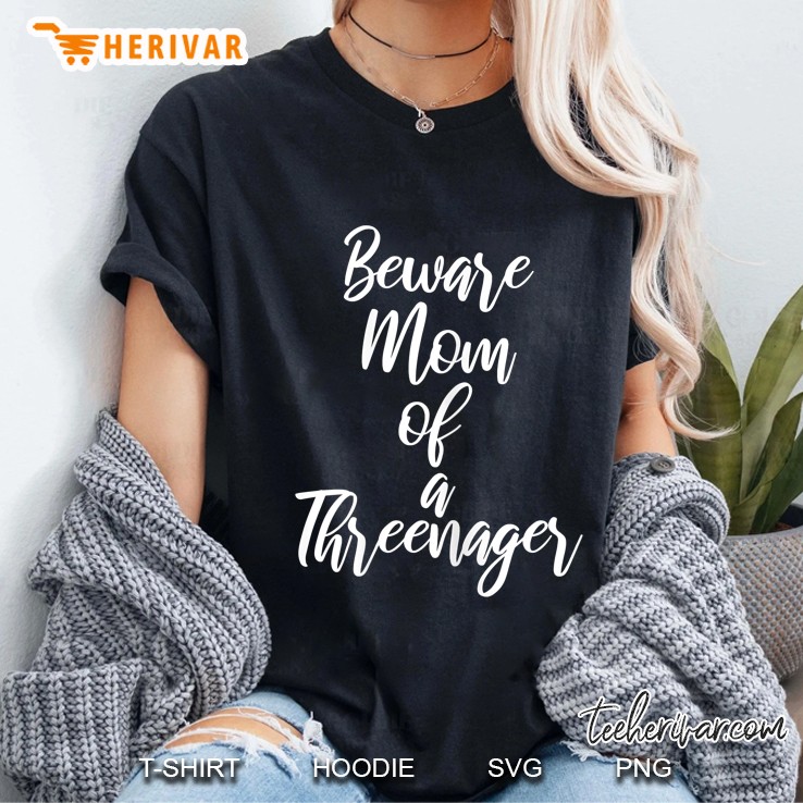 Beware Mom Of A Threenager Ladies Tee