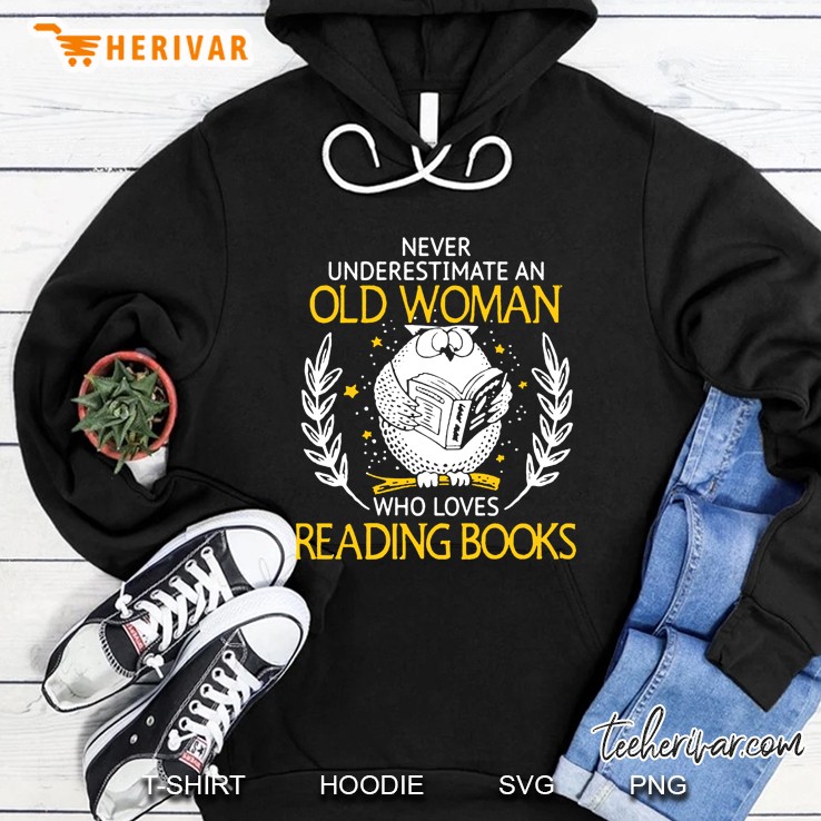 Never Underestimate An Old Woman Who Loves Reading Books Owl Version Hoodie