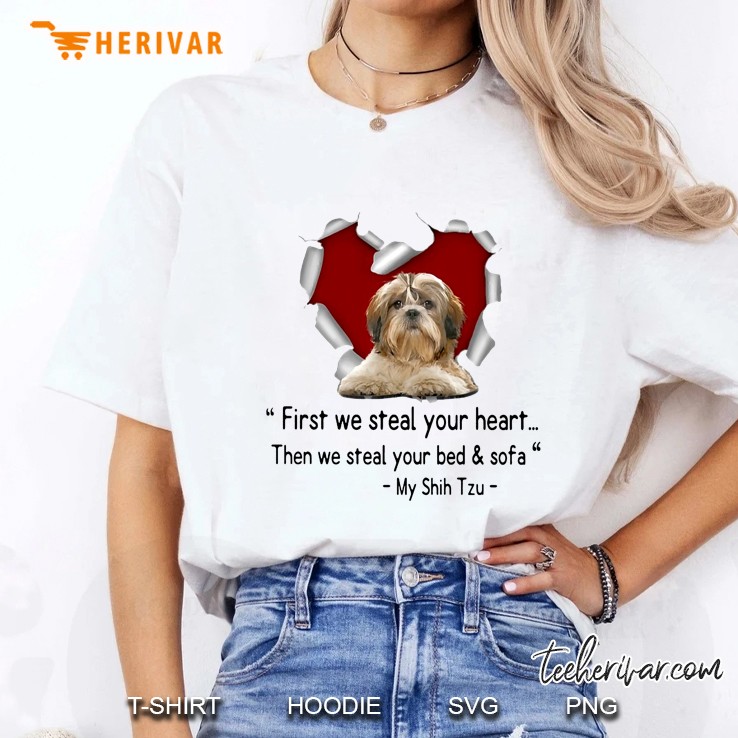 First We Steal Your Heart Then We Steal Your Bed & Sofa My Shih Tzu Ladies Tee