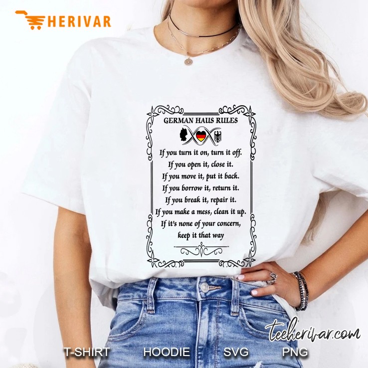 German Haus Rules If You Turn It On Turn It Off Ladies Tee