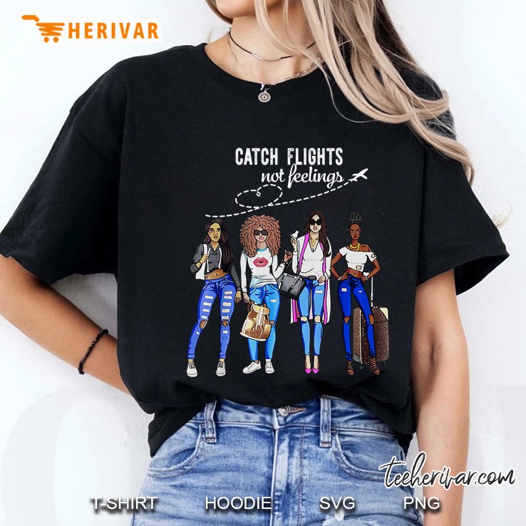 Catch Flights Not Feelings Summer Vacation Ladies Tee