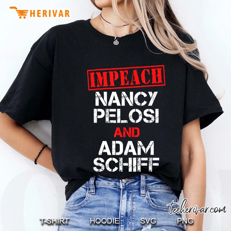 Impeach Nancy Pelosi Impeach Adam Schiff Anti Democrat Ladies Tee