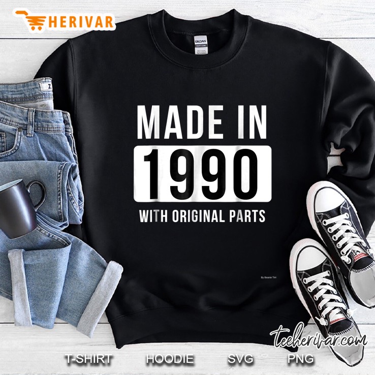 Made In 1990 With Original Parts Sweatshirt