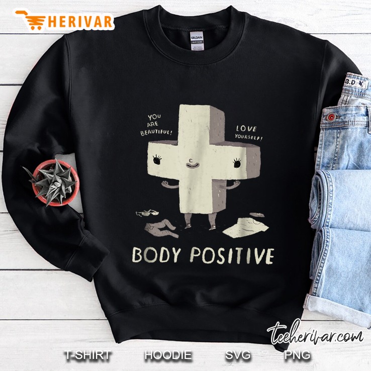 Body Positive You Are Beautiful Love Yourself Sweatshirt