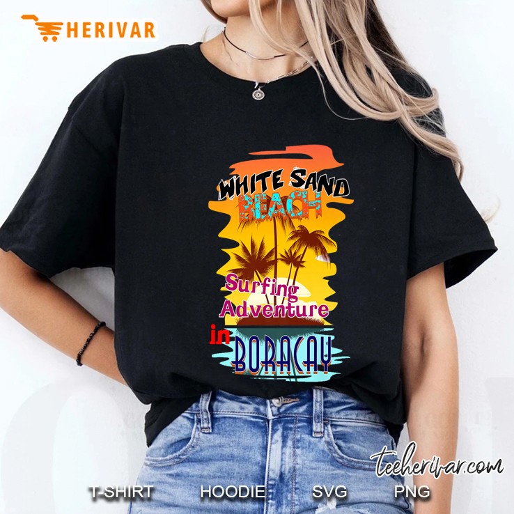 White Sand Beach Surfing Adventure In Boracay Ladies Tee