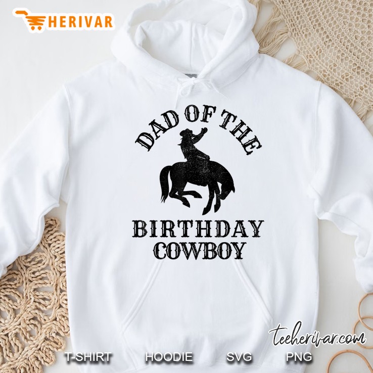 Dad Of The Birthday Cowboy Hoodie