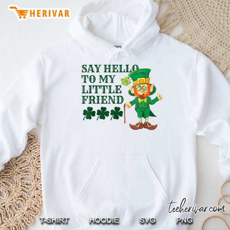 Say Hello To My Little Friend St. Patrick