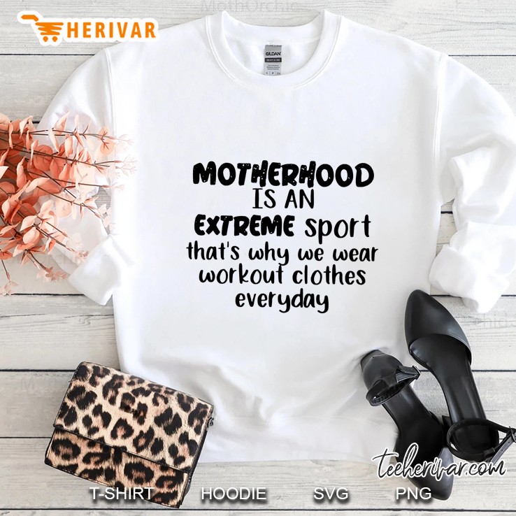 Motherhood Is An Extreme Sport That