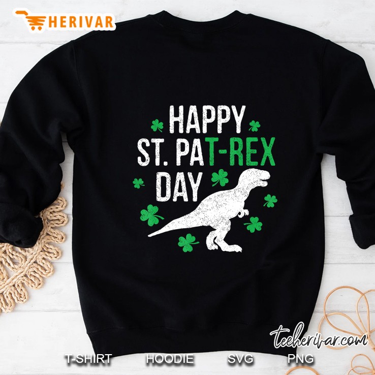 Happy St Pat-Rex Day Shamrocks St Patrick Dinosaur Version Sweatshirt