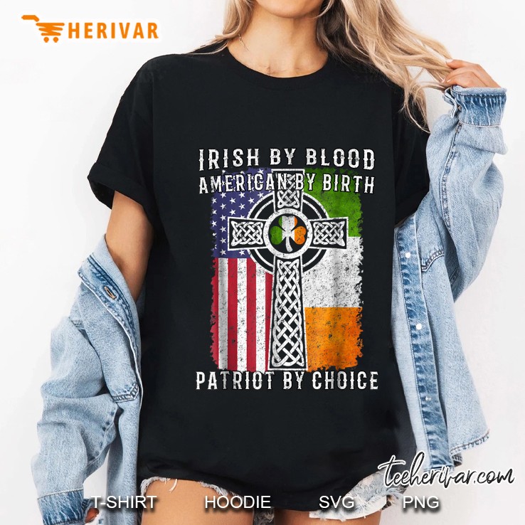 Irish By Blood American By Birth Patriot By Choice American Flag Irish Flag Cross And Shamrock Version Ladies Tee